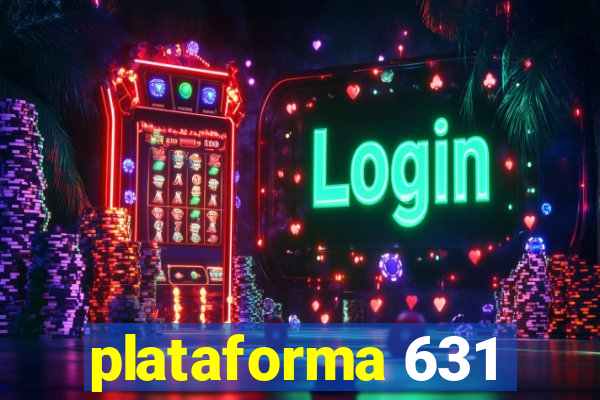 plataforma 631